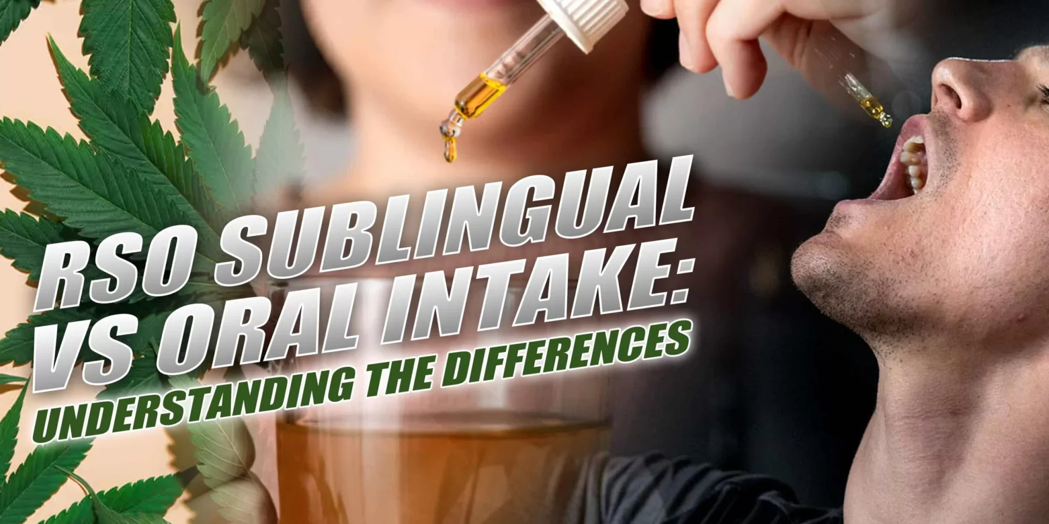 RSO Edibles vs Sublingual Use